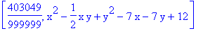 [403049/999999, x^2-1/2*x*y+y^2-7*x-7*y+12]